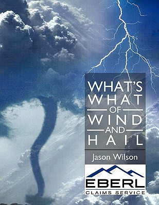 What's What of Wind and Hail - Wilson, Jason