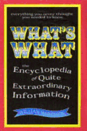What's What: The Encyclopedia of Pointless Information. William Hartston - Hartston, William
