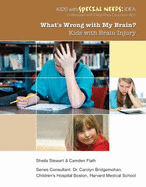 What's Wrong with My Brain? Kids with Brain Injury