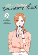 What's Wrong with Secretary Kim?, Vol. 3: Volume 3