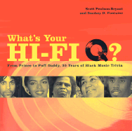 What's Your Hi-Fi Q?: From Prince to Puff Daddy, 30 Years of Black Music Trivia