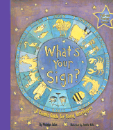 What's Your Sign? a Cosmic Guide for Young Astrologers