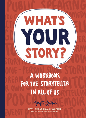 What's Your Story?: A Workbook for the Storyteller in All of Us - Leitman, Margot