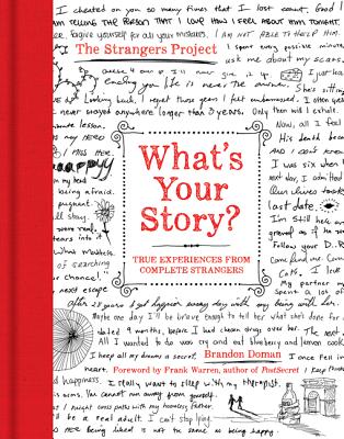 What's Your Story?: True Experiences from Complete Strangers - Doman, Brandon