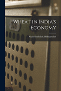 Wheat in India's Economy