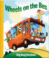 Wheels on the Bus: Sing-Along Storybook