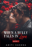 When A Bully Falls In Love