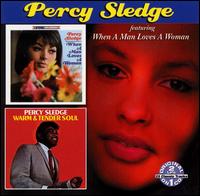 When a Man Loves a Woman/Warm & Tender Soul - Percy Sledge