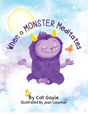 When a Monster Meditates - Gayle, Cat