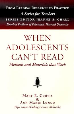 When Adolescents Can't Read - Curtis, Mary E, and Longo, Ann Marie
