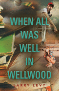 When All Was Well In Wellwood