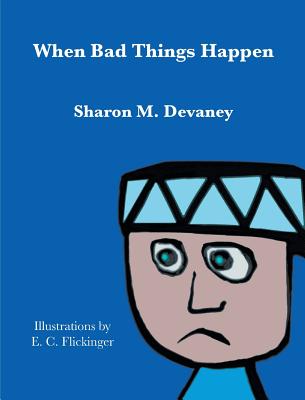 When Bad Things Happen - Devaney, Sharon M