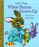 When Bunny Grows Up - Scarry, Patricia M