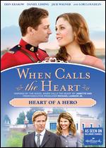 When Calls the Heart: Heart of a Hero - 