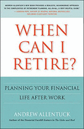When Can I Retire?: Planning Your Financial Life After Work