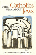 When Catholics Speak about Jews: Notes for Homilists and Catechists