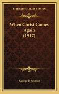 When Christ Comes Again (1917)