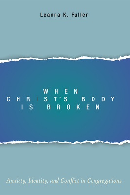 When Christ's Body Is Broken - Fuller, Leanna K