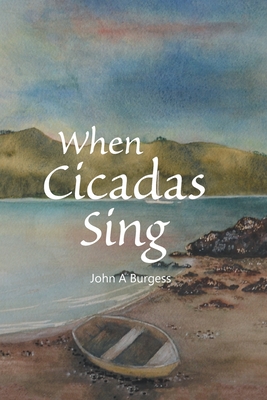 When Cicadas Sing - Burgess, John a