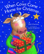 When Cows Come Home for Christmas - Chaconas, Dori J