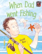 When Dad Went Fishing