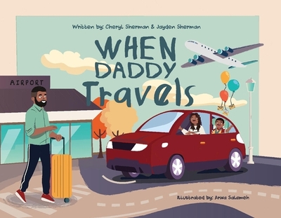 When Daddy Travels - Sherman, Cheryl, and Sherman, Jayden