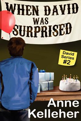 When David Was Surprised: the sequel to "How David Met Sarah" - Kelleher, Anne