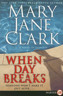 When Day Breaks: A Novel of Suspense