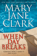 When Day Breaks - Clark, Mary Jane