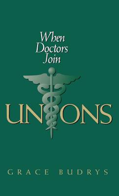 When Doctors Join Unions - Budrys, Grace