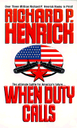 When Duty Calls - Henrick, Richard P, and Kensington (Producer)