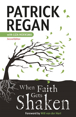 When Faith Gets Shaken: Second Edition - Regan, Patrick, OBE, and Hoeksma, Liza