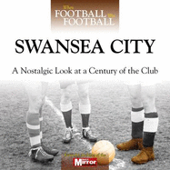 When Football Was Football: Swansea City - Palmer, Neil