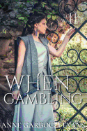 When Gambling: Love and Warfare Series Book 2