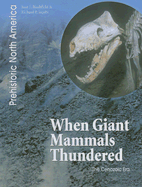 When Giant Mammals Thundered: The Cenozoic Era