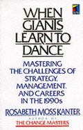 When Giants Learn to Dance: Mastering the Challenges of Strategy Management and Careers in the 1990s
