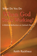 When God Stops Working