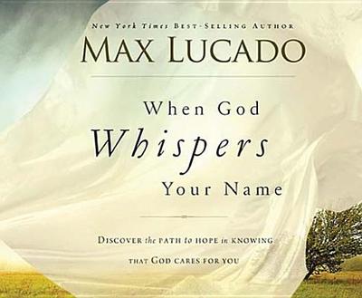 When God Whispers Your Name - Lucado, Max