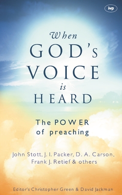 When God's voice is heard: The Power Of Preaching - Jackman, Christopher Green and David