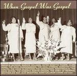 When Gospel Was Gospel