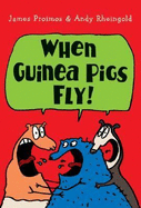 When Guinea Pigs Fly