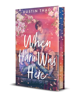 When Haru Was Here: A Magical and Heartbreaking Queer YA Romance - Thao, Dustin