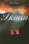 When Heaven Is Silent: Trusting God When Life Hurts - Dunn, Ron