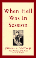 When Hell Was in Session - Denton, Jeremiah A, and Brandt, Ed