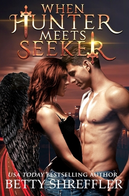 When Hunter Meets Seeker: (An Arcane Society Novel) - Shreffler, Betty