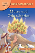 When I am anxious: Moses and the Other Stories