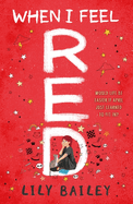 When I Feel Red: A powerful story of dyspraxia, identity and finding your place in the world