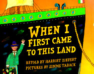 When I First Came to This Land - Ziefert, Harriet