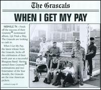 When I Get My Pay - The Grascals