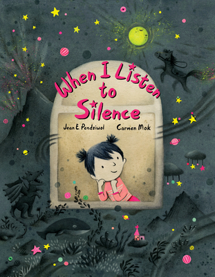 When I Listen to Silence - Pendziwol, Jean E